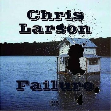 portada Chris Larson: Failure (en Inglés)