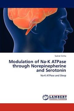 portada modulation of na-k atpase through norepinepherine and serotonin (en Inglés)