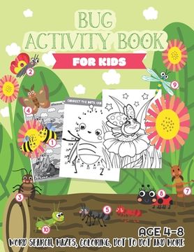 portada Bug Activity Book for Kids Ages 4-8: Word search, Mazes, Coloring, Dot to dot and more (en Inglés)