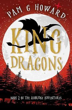 portada King of Dragons: Book 2 of the Ashridge Adventures (in English)