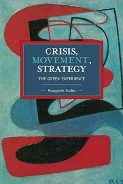 portada Crisis, Movement, Strategy: The Greek Experience (Historical Materialism) 