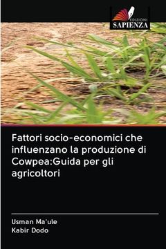 portada Fattori socio-economici che influenzano la produzione di Cowpea: Guida per gli agricoltori (en Italiano)