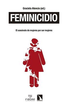 portada Feminicidio: El Asesinato de Mujeres por ser Mujeres