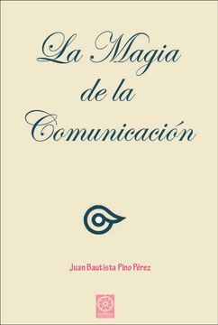 portada La Magia de la Comunicacion (in Spanish)