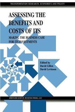 portada Assessing the Benefits and Costs of Its: Making the Business Case for Its Investments (en Inglés)