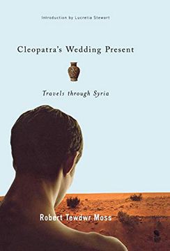 portada Cleopatra's Wedding Present: Travels Through Syria (Living Out: Gay and Lesbian Autobiographies) (in English)