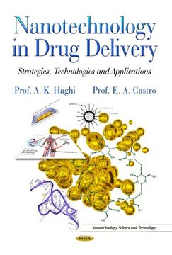 portada Nanotechnology in Drug Delivery: Strategies, Technologies & Applications (Nanotechnology Science Technol)