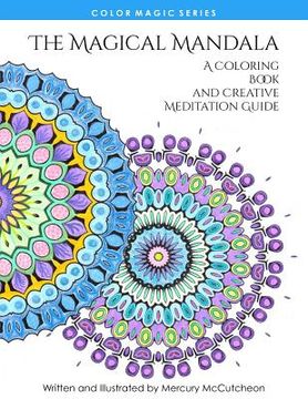 portada The Magical Mandala: Mandalas and Meditations (en Inglés)
