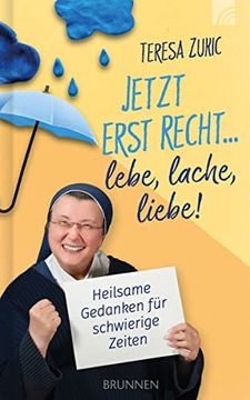 portada Jetzt Erst Recht. Lebe, Lache, Liebe! Heilsame Gedanken für Schwierige Zeiten (in German)