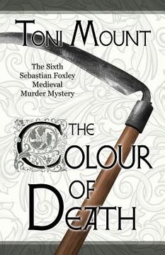 portada The Colour of Death: A Sebastian Foxley Medieval Murder Mystery 
