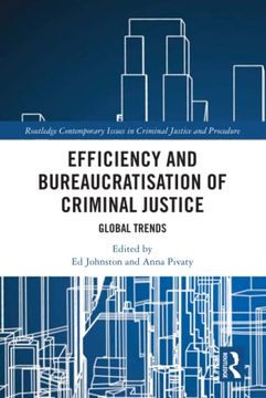 portada Efficiency and Bureaucratisation of Criminal Justice (Routledge Contemporary Issues in Criminal Justice and Procedure) (in English)