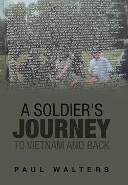 portada A Soldier's Journey to Vietnam and Back (en Inglés)