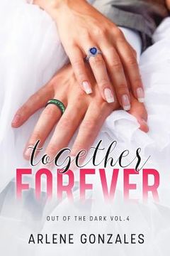 portada Together Forever, Out of the dak vol.4 (en Inglés)
