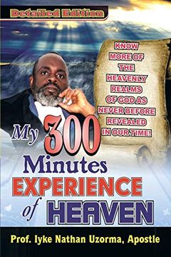portada My 300 Minutes Experience of Heaven: Detailed Edition (en Inglés)