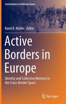 portada Active Borders in Europe: Identity and Collective Memory in the Cross-Border Space 