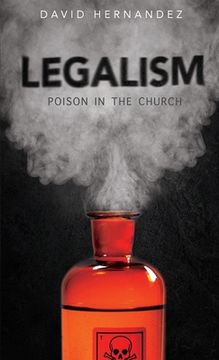 portada Legalism: Poision in the Church (en Inglés)