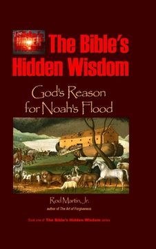 portada The Bible's Hidden Wisdom: God's Reason for Noah's Flood (en Inglés)