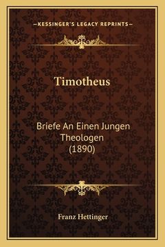 portada Timotheus: Briefe An Einen Jungen Theologen (1890) (in German)