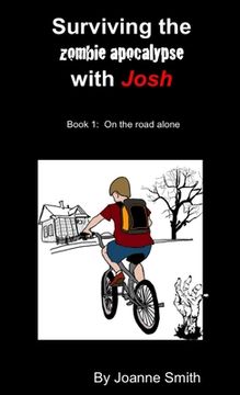 portada Surviving the zombie apocalypse with Josh Book 1: On the road alone (en Inglés)