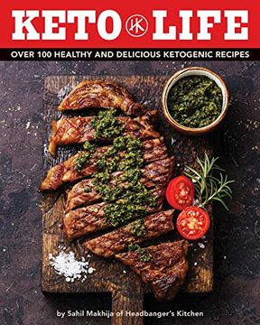 portada Keto Life: Over 100 Healthy and Delicious Ketogenic Recipes (en Inglés)