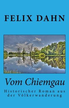 portada Vom Chiemgau: Historischer Roman aus der Völkerwanderung