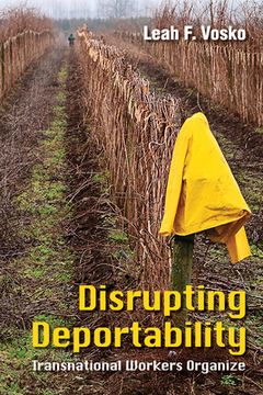 portada Disrupting Deportability: Transnational Workers Organize (en Inglés)