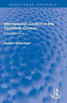 portada International Conflict in the Twentieth Century: A Christian View (Routledge Revivals) (en Inglés)