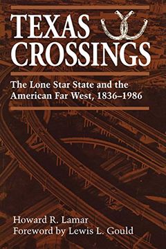 portada Texas Crossings: The Lone Star State and the American far West, 1836-1986 (en Inglés)