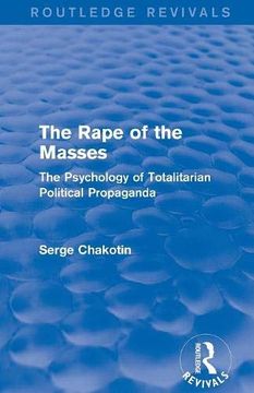 portada Routledge Revivals: The Rape of the Masses (1940): The Psychology of Totalitarian Political Propaganda (en Inglés)