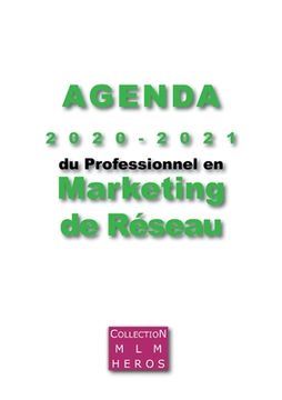portada Agenda 2020 - 2021 du Professionnel en Marketing de Réseau: Outil destiné aux Vendeurs Directs Indépendants / Pros du MLM