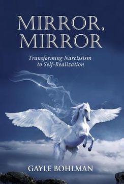 portada Mirror, Mirror: Transforming Narcissism to Self-Realization