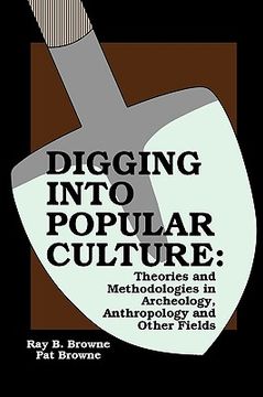 portada digging into popular culture: theories & methodologies in archaeology, anthropology, (in English)