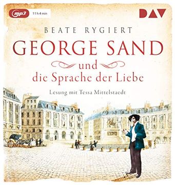 portada George Sand und die Sprache der Liebe: Lesung mit Tessa Mittelstaedt (1 Mp3-Cd) (en Alemán)