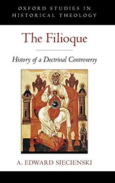 portada The Filioque: History of a Doctrinal Controversy (Oxford Studies in Historical Theology) 