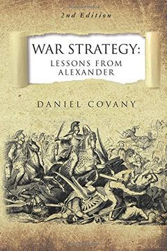 portada War Strategy: Lessons From Alexander 2nd Edition: Volume 1 (en Inglés)