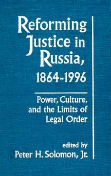 portada reforming justice in russia, 1864-1994: power, culture, and the limits of legal order