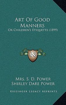 portada art of good manners: or children's etiquette (1899) (en Inglés)