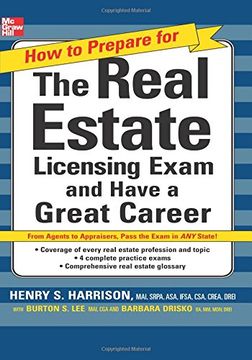 portada How to Prepare for and Pass the Real Estate Licensing Exam: And Have a Great Career (How to Prepare for and Pass the Real Estate Licensing Exam) (in English)