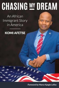 portada Chasing My Dream: An African Immigrant Story in America (en Inglés)