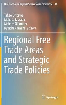 portada Regional Free Trade Areas and Strategic Trade Policies (in English)