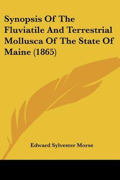 portada synopsis of the fluviatile and terrestrial mollusca of the state of maine (1865) (en Inglés)