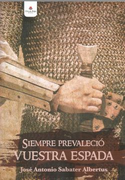 portada Siempre Prevalecio Vuestra Espada (in Spanish)