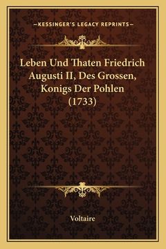 portada Leben Und Thaten Friedrich Augusti II, Des Grossen, Konigs Der Pohlen (1733) (en Alemán)