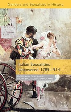 portada Italian Sexualities Uncovered, 1789-1914 (Genders and Sexualities in History)