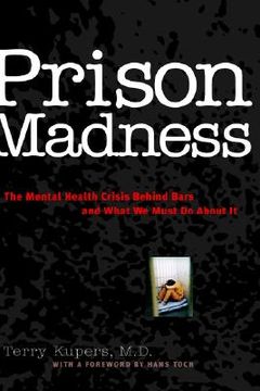 portada prison madness: the mental health crisis behind bars and what we must do about it (in English)