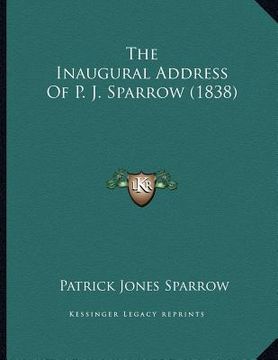 portada the inaugural address of p. j. sparrow (1838) (en Inglés)