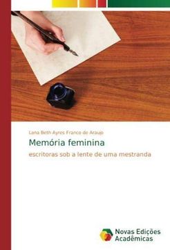 portada Memória feminina: escritoras sob a lente de uma mestranda (Paperback) (in Portuguese)