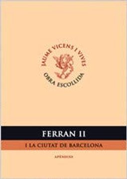 portada Ferran ii i la Ciutat de Barcelona (in Catalá)