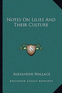 portada notes on lilies and their culture (en Inglés)