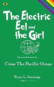 portada The Electric Eel and The Girl: Cross The Pacific Ocean (The Rainbow Travellers)